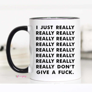 Really Really Don't Coffee Mug